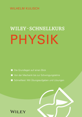 WILEY–:SCHNELLKURS PHYSIK - Kulisch Wilhelm