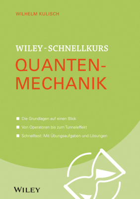 WILEY–:SCHNELLKURS QUANTENMECHANIK - Kulisch Wilhelm