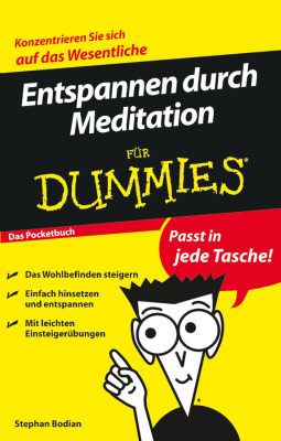 ENTSPANNEN DURCH MEDITATION Fü:R DUMMIES DAS POCKETBUCH - Bodian Stephan