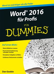WORD 2016 Fü:R PROFIS Fü:R DUMMIES - Gookin Dan