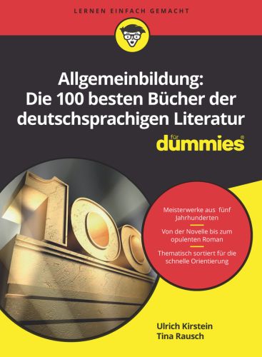 ALLGEMEINBILDUNG: DIE 100 BESTEN B&:UUML:CHER DER DEUTSCHSPRACHIGEN LITERATUR - Kirstein Ulrich