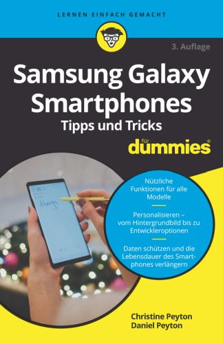 SAMSUNG GALAXY SMARTPHONES TIPPS UND TRICKS F&:UUML:R DUMMIES - Peyton Christine
