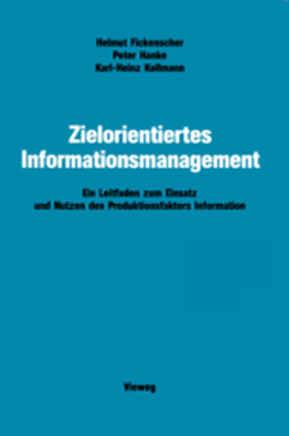ZIELORIENTIERTES INFORMATIONSMANAGEMENT - Helmut Hanke Peter K Fickenscher
