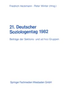 21. DEUTSCHER SOZIOLOGENTAG 1982 - Friedrich Heckmann