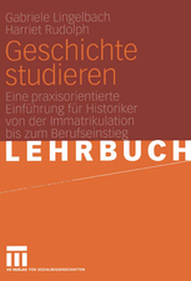 GESCHICHTE STUDIEREN - Gabriele Rudolph Har Lingelbach