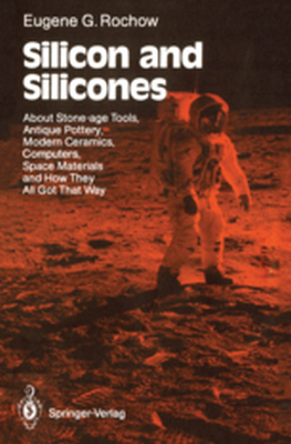 SILICON AND SILICONES - Eugene G. Rochow