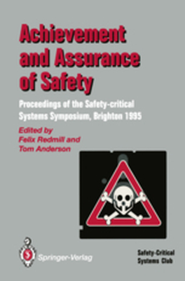 ACHIEVEMENT AND ASSURANCE OF SAFETY - Felix Anderson Tom Redmill