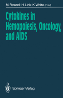 CYTOKINES IN HEMOPOIESIS ONCOLOGY AND AIDS - Mathias Link Hartmut Freund