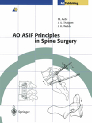AO ASIF PRINCIPLES IN SPINE SURGERY - M. Aebi Max Thalgott Goytan