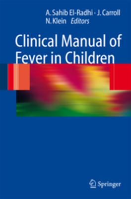 CLINICAL MANUAL OF FEVER IN CHILDREN - A. Sahib Carroll Jam Elradhi
