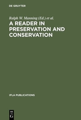 A READER IN PRESERVATION AND CONSERVATION - Section On Preservat Ifla