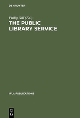 THE PUBLIC LIBRARY SERVICE - Gill Philip