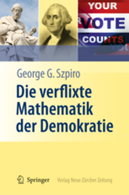 DIE VERFLIXTE MATHEMATIK DER DEMOKRATIE - George G. Junker M. Szpiro