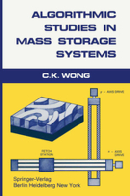 ALGORITHMIC STUDIES IN MASS STORAGE SYSTEMS - C.k. Wong