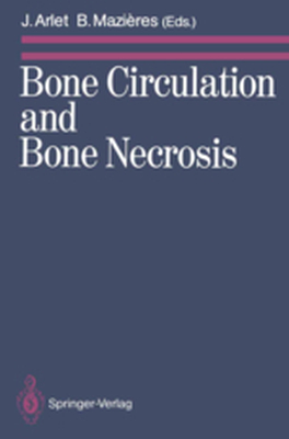 BONE CIRCULATION AND BONE NECROSIS - Jacques Mazieres Ber Arlet