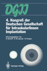 4. KONGRE DER DEUTSCHEN GESELLSCHAFT FR INTRAOKULARLINSEN IMPLANTATION - Klaus Jacobi Karl W. Schott