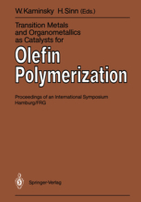 TRANSITION METALS AND ORGANOMETALLICS AS CATALYSTS FOR OLEFIN POLYMERIZATION - Walter Sinn Hansjr Kaminsky