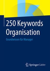 250 KEYWORDS ORGANISATION - Fachmedien Wiesbaden Springer