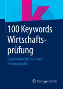 100 KEYWORDS WIRTSCHAFTSPRFUNG - Fachmedien Wiesbaden Springer