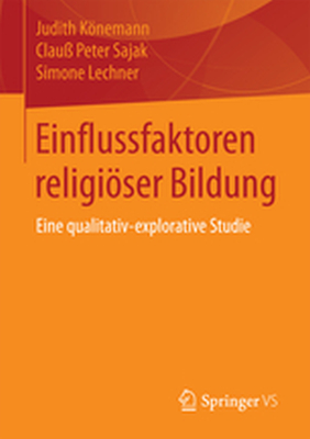EINFLUSSFAKTOREN RELIGISER BILDUNG - Judith Sajak Clau Knemann