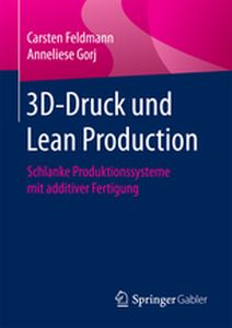 3D-DRUCK UND LEAN PRODUCTION -  Feldmann
