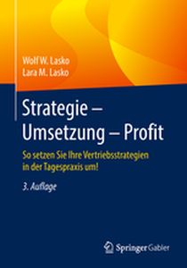 STRATEGIE  UMSETZUNG  PROFIT - Wolf W. Lasko Lara M Lasko
