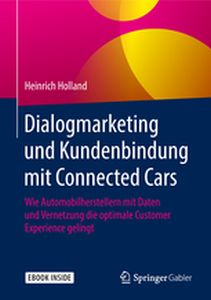 DIALOGMARKETING UND KUNDENBINDUNG MIT CONNECTED CARS - Heinrich Holland