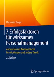 7 ERFOLGSFAKTOREN FR WIRKSAMES PERSONALMANAGEMENT - Hermann Troger