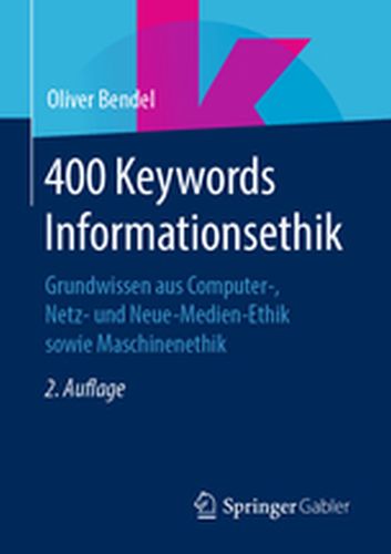 400 KEYWORDS INFORMATIONSETHIK - Oliver Bendel