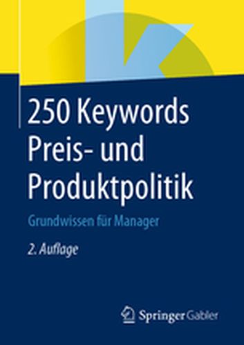 250 KEYWORDS PREIS- UND PRODUKTPOLITIK - Fachmedien Wiesbaden Springer