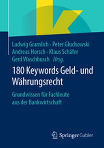 180 KEYWORDS GELD- UND WĄHRUNGSRECHT -  Gramlich