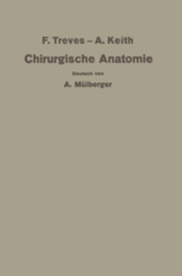 TREVESKEITH CHIRURGISCHE ANATOMIE - Keith Mlberger A. Treves