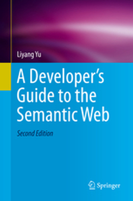 A DEVELOPERS GUIDE TO THE SEMANTIC WEB - Liyang Yu