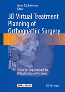 3D VIRTUAL TREATMENT PLANNING OF ORTHOGNATHIC SURGERY - Gwen Swennen