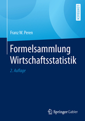 FORMELSAMMLUNG WIRTSCHAFTSSTATISTIK - Franz W. Peren
