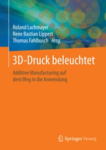 3DDRUCK BELEUCHTET - Roland Lippert Rene Lachmayer