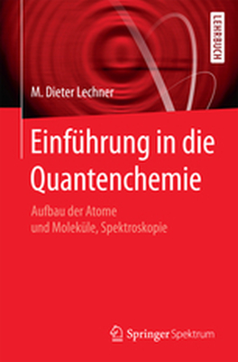 EINFHRUNG IN DIE QUANTENCHEMIE - M. Dieter Lechner