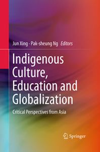 INDIGENOUS CULTURE EDUCATION AND GLOBALIZATION - Jun Ng Paksheung Xing