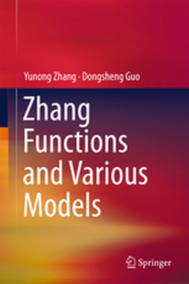ZHANG FUNCTIONS AND VARIOUS MODELS - Yunong Guo Dongsheng Zhang