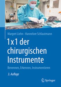 1X1 DER CHIRURGISCHEN INSTRUMENTE - Margret Schlautmann Liehn