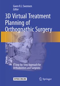 3D VIRTUAL TREATMENT PLANNING OF ORTHOGNATHIC SURGERY - Gwen Swennen