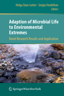 ADAPTION OF MICROBIAL LIFE TO ENVIRONMENTAL EXTREMES - Helga Fendrihan Serg Stanlotter