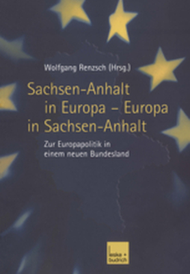 SACHSENANHALT IN EUROPA  EUROPA IN SACHSENANHALT - Wolfgang Renzsch