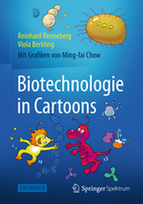 BIOTECHNOLOGIE IN CARTOONS - Reinhard Berkling Vi Renneberg