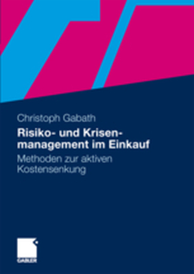 RISIKO UND KRISENMANAGEMENT IM EINKAUF - Christoph Walter Gabath