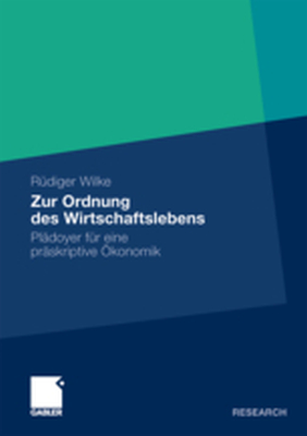 ZUR ORDNUNG DES WIRTSCHAFTSLEBENS - Rdiger Wilke