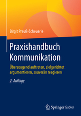 PRAXISHANDBUCH KOMMUNIKATION - Birgit Preuscheuerle