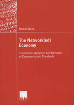 THE NETWORK(ED) ECONOMY - Roman Knig Prof. D Beck