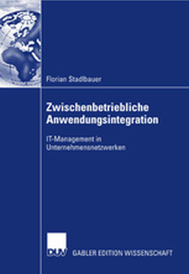 ZWISCHENBETRIEBLICHE ANWENDUNGSINTEGRATION - Prof. Dr. Thomas Sta Hess