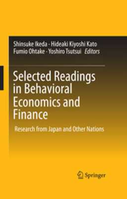 SELECTED READINGS IN BEHAVIORAL ECONOMICS AND FINANCE - Shinsuke Kato Hideak Ikeda